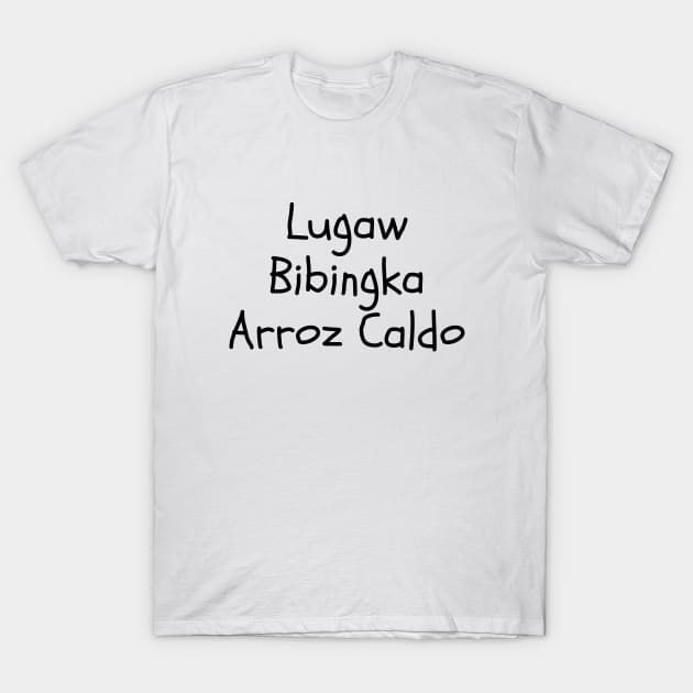 Filipino foods - Lugaw, bibingka, arroz caldo T-Shirt by CatheBelan